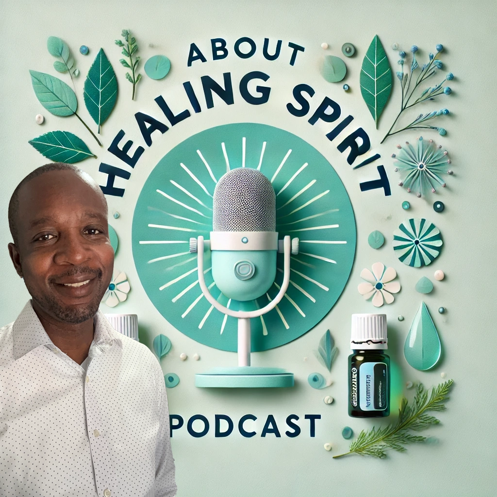 About Healing Spirit Podcast